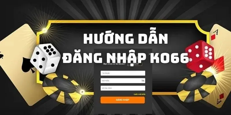 Đăng Nhập KO66 với hướng dẫn chi tiết nhất