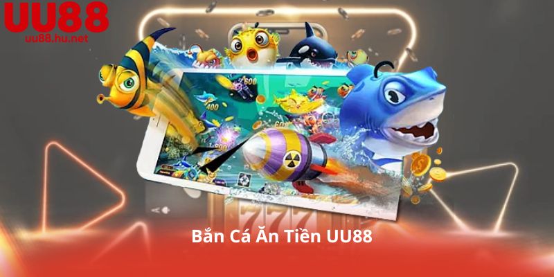 Bắn Cá Ăn Tiền UU88: Thủ Thuật Săn Boss Đơn Giản