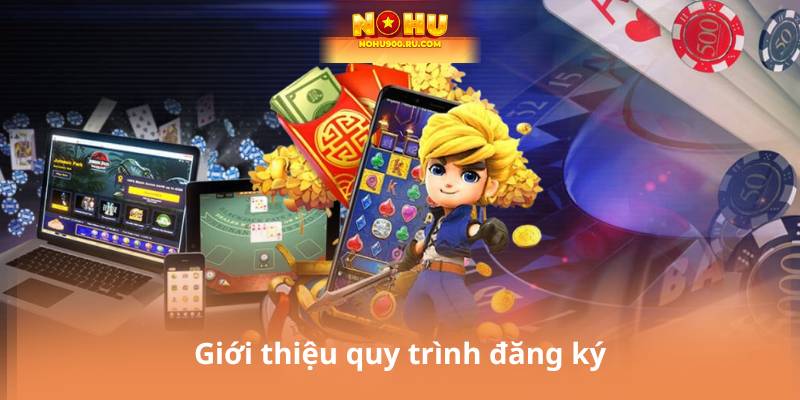 Giới thiệu quy trình đăng ký